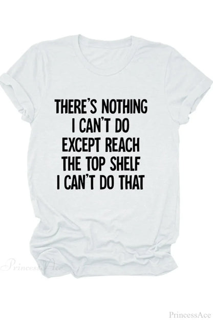 There’s Blouse Patterned Nothing - I Can’t Do White / S Tees